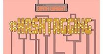 Watch #Hashtagging