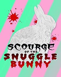 Watch Snuggle Bunny: Man's Most Lovable Predator