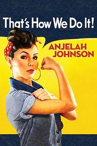 Watch Anjelah Johnson: That's How We Do It!