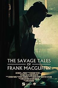 Watch The Savage Tales of Frank MacGuffin