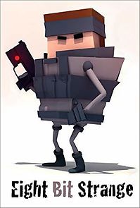 Watch Eight Bit Strange: Final Bit