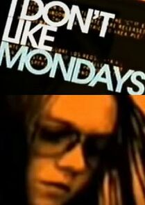 Watch I Don't Like Mondays
