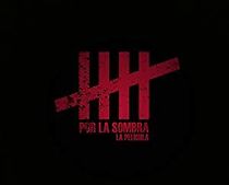 Watch Por la Sombra