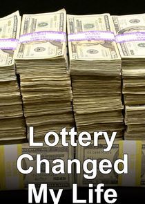 Watch Lottery Changed My Life