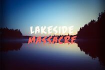Watch Lakeside Massacre