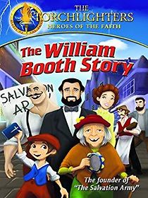 Watch Torchlighters: The William Booth Story