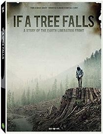 Watch If a Tree Falls: A Story of the Earth Liberation Front