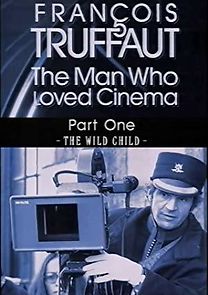 Watch François Truffaut: The Man Who Loved Cinema - The Wild Child