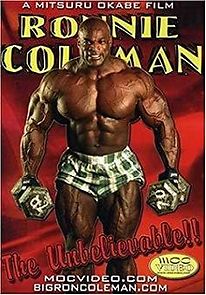 Watch Ronnie Coleman: The Unbelievable!!