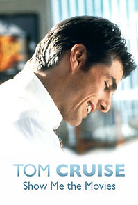 Watch Tom Cruise: Show Me the Movies