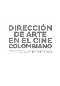 Watch Cine colombiano: estética vs identidad (Short 2015)