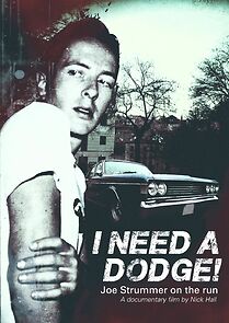 Watch I Need a Dodge! Joe Strummer on the Run