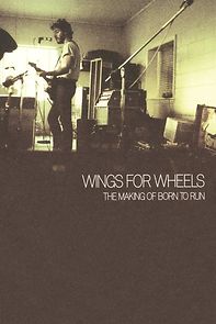 Watch Wings for Wheels: The Making of 'Born to Run'