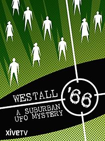 Watch Westall '66: A Suburban UFO Mystery