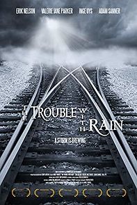 Watch The Trouble with Rain