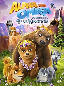 Watch Alpha and Omega: Journey to Bear Kingdom (Short 2017)