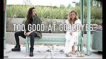 Watch Alyson Stoner & Cassie Scerbo: Too Good at Goodbyes