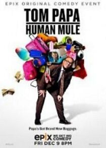 Watch Tom Papa: Human Mule (TV Special 2016)