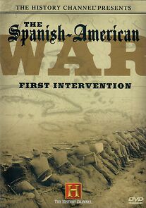 Watch The Spanish-American War: First Intervention