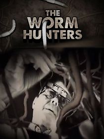 Watch The Worm Hunters