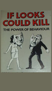 Watch If Looks Could Kill: The Power of Behaviour