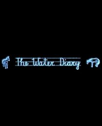 Watch The Water Diary (Short 2006)