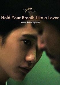Watch Hold Your Breath Like a Lover