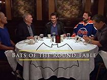Watch Bats of the Round Table