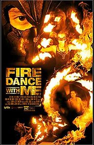 Watch Fire Dance with Me