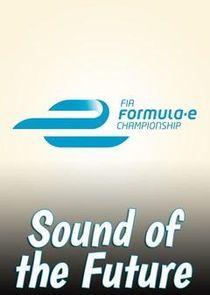 Watch Formula E: Sound of the Future