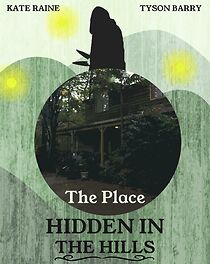 Watch The Place Hidden in the Hills (Short 2016)