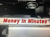 Watch Money in Minutes