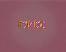 Watch Itchy Love
