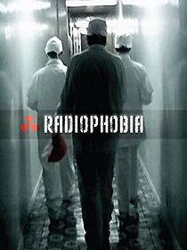 Watch Radiophobia