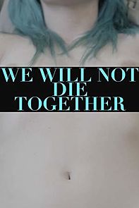 Watch We Will Not Die Together