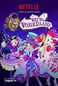 Watch Ever After High: Way Too Wonderland