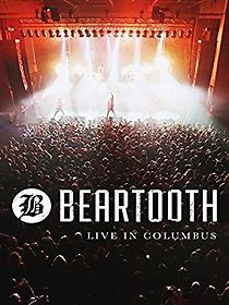 Watch Beartooth: Live in Columbus