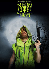 Watch Neon Joe, Werewolf Hunter