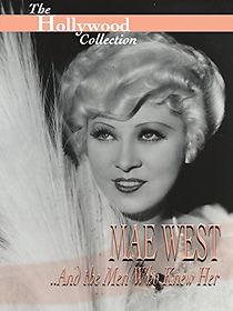 Watch Mae West and the Men Who Knew Her