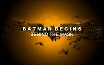 Watch Batman Begins: Behind the Mask