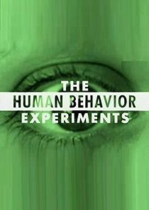 Watch The Human Behavior Experiments