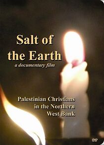 Watch Salt of the Earth: Palestinian Christians in the Northern West Bank