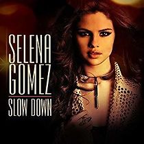 Watch Selena Gomez: Slow Down