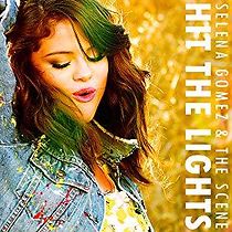 Watch Selena Gomez & the Scene: Hit the Lights