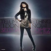 Watch Selena Gomez: Tell Me Something I Don't Know