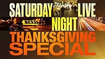 Watch Saturday Night Live: Thanksgiving Special