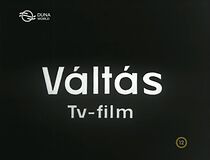 Watch Váltás