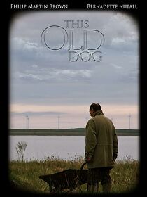 Watch This Old Dog (Short 2008)