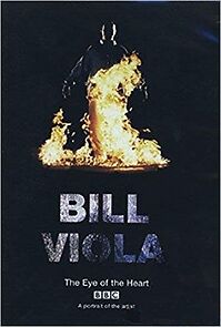 Watch Bill Viola: The Eye of the Heart