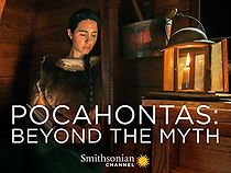 Watch Pocahontas: Beyond the Myth